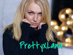 PrettyXLana