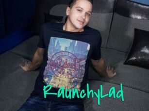 RaunchyLad