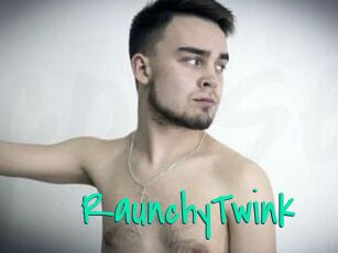 RaunchyTwink