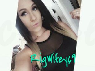 RigWifey69