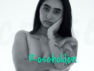 Roseholden