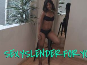 SEXYSLENDERFORYOU