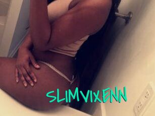 SLIMVIXENN