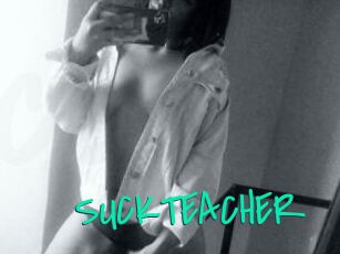 SUCKTEACHER