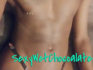 SexyWetChocoalate