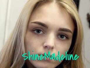 ShineMadeline