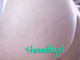 Showoffgirl