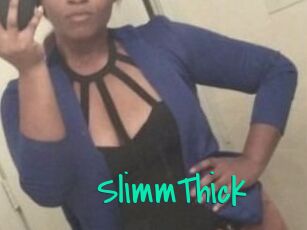 SlimmThick