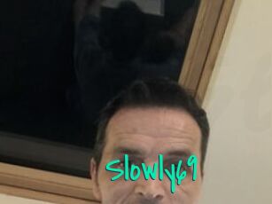 Slowly69