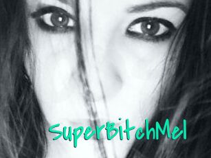 SuperBitchMel