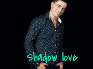 Shadow_love