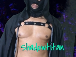 Shadowtitan