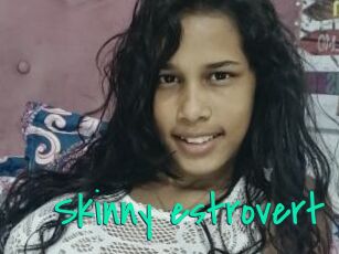 Skinny_estrovert