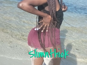 Slimnthick