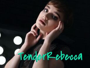 TenderRebecca