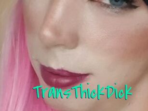 TransThickDick