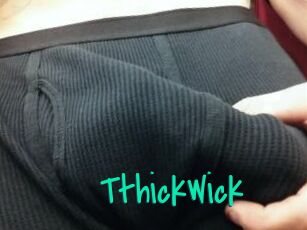 TthickWick