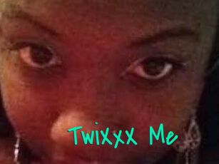 TwiXxX_Me