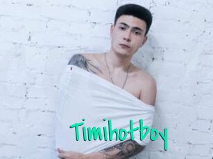 Timihotboy