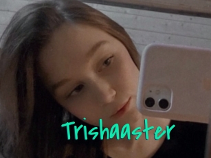 Trishaaster