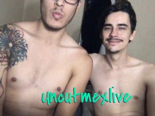 Uncutmexlive