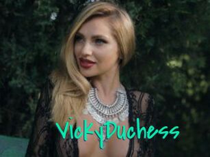 VickyDuchess