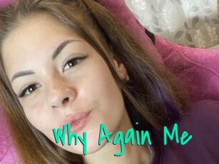 Why_Again_Me