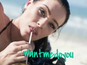 Wantmedoyou