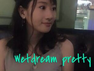 Wetdream_pretty