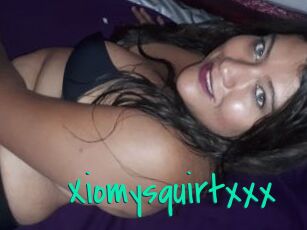 Xiomysquirtxxx
