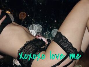 Xoxoxo_love_me