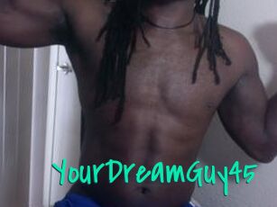 YourDreamGuy45