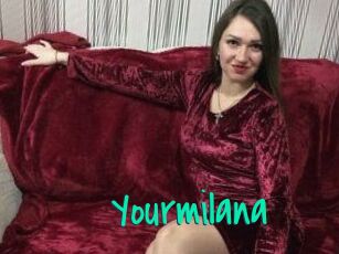 Yourmilana