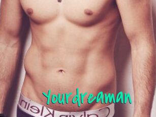 Yourdreaman