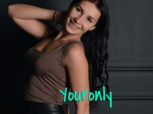Youronly